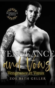 Vengenace and Vows-Vendetta et Voeux