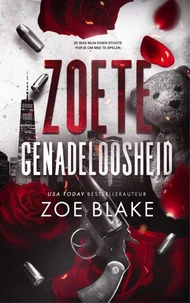 Zoete genadeloosheid