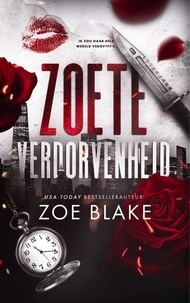 Télécharger les ebooks au format texte libre Zoete verdorvenheid - Meedogenloze obsessie, #2 9789464406863 CHM PDF ePub par Zoe Blake