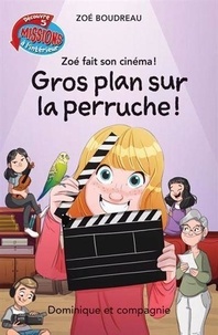 Zoé Boudreau - Gros plan sur la perruche !.