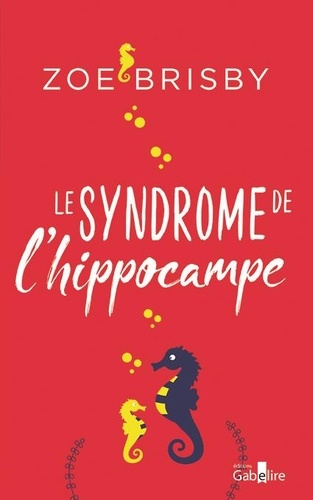 Zoé Brisby - Le syndrome de l'hippocampe.