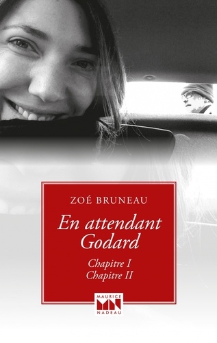 Zoé Bruneau - En attendant Godard - Chapitre I, chapitre II.