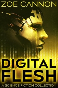  Zoe Cannon - Digital Flesh.