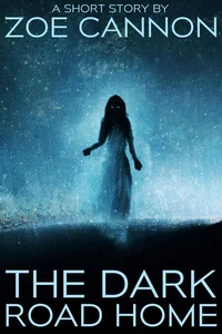The Dark Road Home