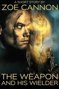 The Weapon and His Wielder