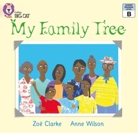 Zoe Clarke et Anne Wilson - My Family Tree - Band 1A/Pink.