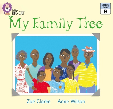Zoe Clarke et Anne Wilson - My Family Tree - Band 01A/Pink A.