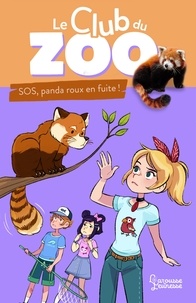 Zoé Darwin - Le club du zoo- SOS, panda roux en fuite !.
