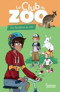 Zoé Darwin - Le club du zoo  : Un fantôme au zoo !.