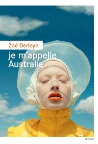 Zoé Derleyn - Je m'appelle Australie.