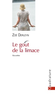 Zoé Derleyn - Le goût de la limace.
