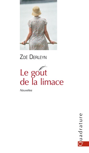 Zoé Derleyn - Le goût de la limace.