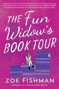 Zoe Fishman - The Fun Widow's Book Tour - A Novel.