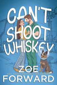 Can't Shoot Whiskey