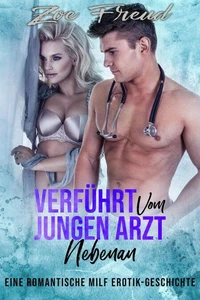 Verführt vom jungen Arzt nebenan