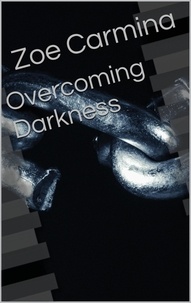  Zoe Jane Carmina - Overcoming Darkness.