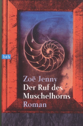 Zoë Jenny - Der Ruf Des Muschelhorns.
