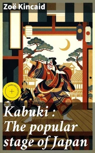 Kabuki : The popular stage of Japan