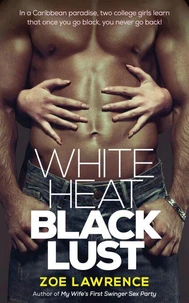 White Heat, Black Lust