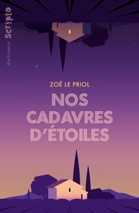 Zoé Le Priol - Nos cadavres d'étoiles.