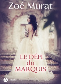 Zoé Murat - Le Défi du marquis.