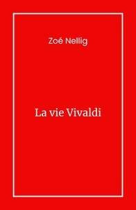 Zoé Nellig - La Vie Vivaldi.