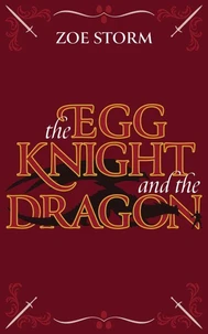The Egg Knight and the Dragon