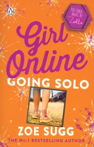 Zoe Sugg - Girl online Tome 3 : Going Solo.