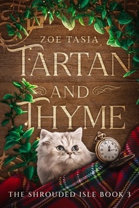  Zoe Tasia - Tartan and Thyme - The Shrouded Isle, #3.