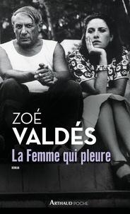 Zoé Valdés - La Femme qui pleure.