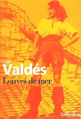 Zoé Valdés - Louves de mer.