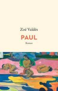 Zoé Valdés - Paul.