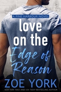  Zoe York - Love on the Edge of Reason - Pine Harbour, #8.