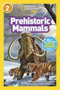 National Geographic Kids Readers: Prehistoric Mammals