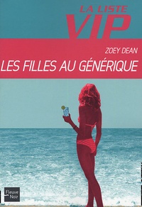 Zoey Dean - La Liste VIP Tome 2 : Les filles au générique.