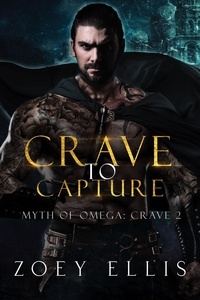 Zoey Ellis - Crave To Capture - Myth of Omega: Crave, #2.