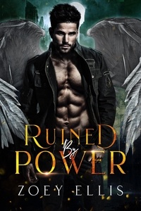  Zoey Ellis - Ruined By Power - Empire of Angels, #2.