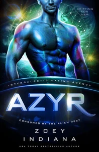 Azyr: Drifiting for Her (Intergalactic Dating Agency)