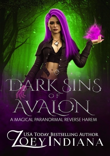  Zoey Indiana - Dark Sins of Avalon: A Magical Paranormal Reverse Harem - Claimed by Avalon, #1.