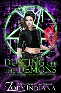  Zoey Indiana - Dusting Off the Demons: A Bi Awakening MMMFFMM Shifter Romance - Black Ops Fated Mates Why Choose Polyam Romance, #2.