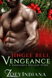  Zoey Indiana - Jingle Bell Vengeance - A Vengeance Holiday, #3.