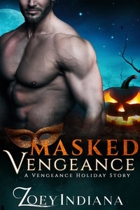  Zoey Indiana - Masked Vengeance - A Vengeance Holiday, #1.