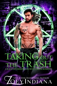  Zoey Indiana - Taking Out the Trash: An Instalove Fated Mates Paranormal Romance - Black Ops Fated Mates Why Choose Polyam Romance, #1.