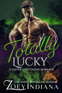  Zoey Indiana - Totally Lucky - The Shifter Speed Dating Series, #6.