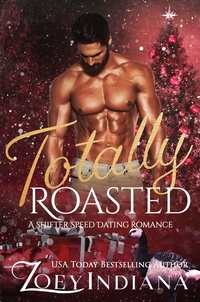  Zoey Indiana - Totally Roasted - The Shifter Speed Dating Series, #3.