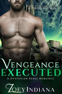 Vengeance Executed - A Dystopian Rebel Romance