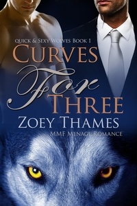  Zoey Thames - Curves for Three: MMF Menage Romance.