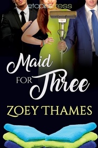  Zoey Thames - Maid for Three - Big Girls and Billionaires, #4.