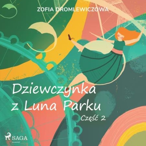 Zofia Dromlewiczowa et Joanna Domańska - Dziewczynka z Luna Parku: część 2.