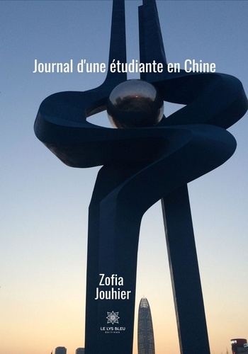 Zofia Jouhier - Journal d'une étudiante en Chine.